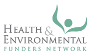 Health & Environmental Funders Network