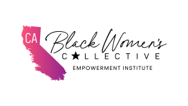 CA Black Women's Collective Empowerment Institute